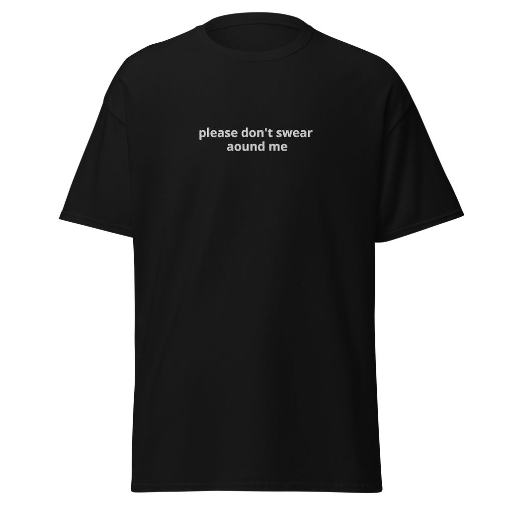 plz dont swear around me T