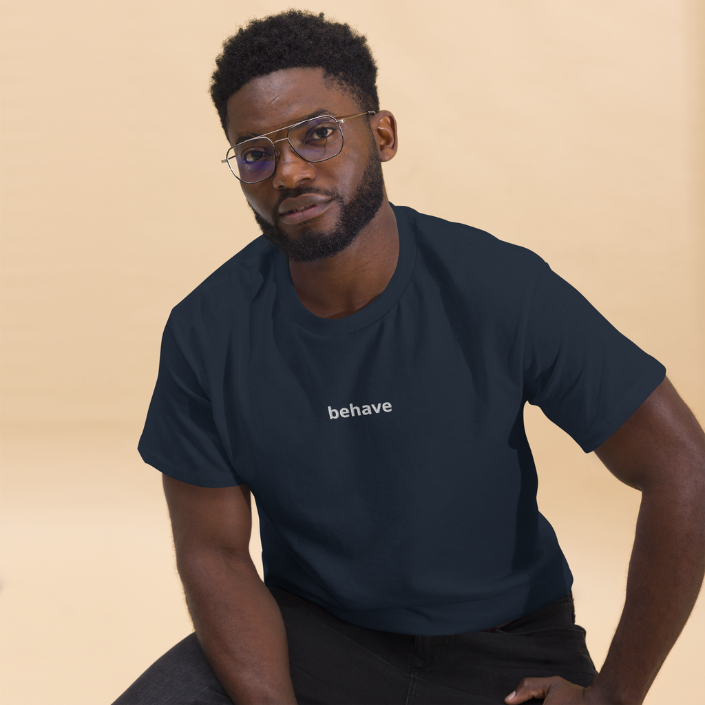 "behave" shirt