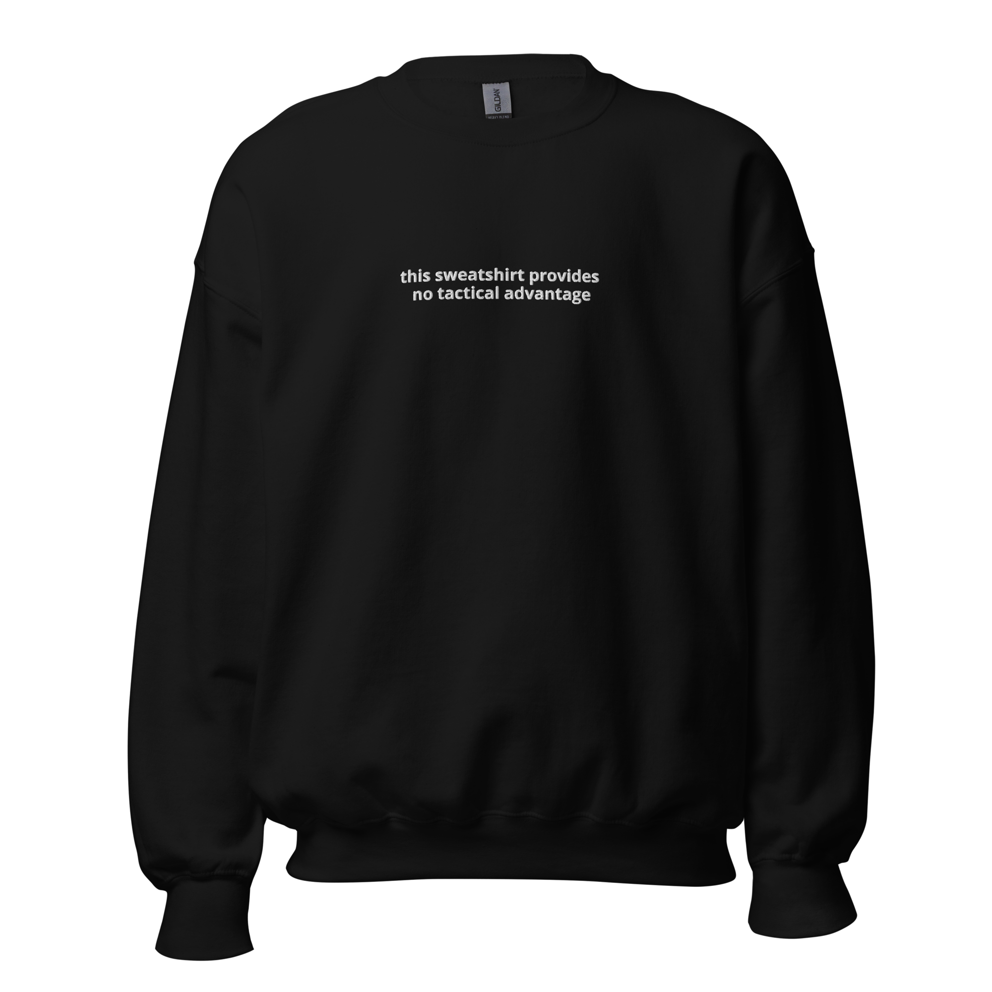 "no tactical advantage" sweatshirt