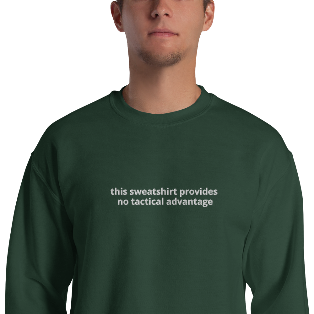 "no tactical advantage" sweatshirt