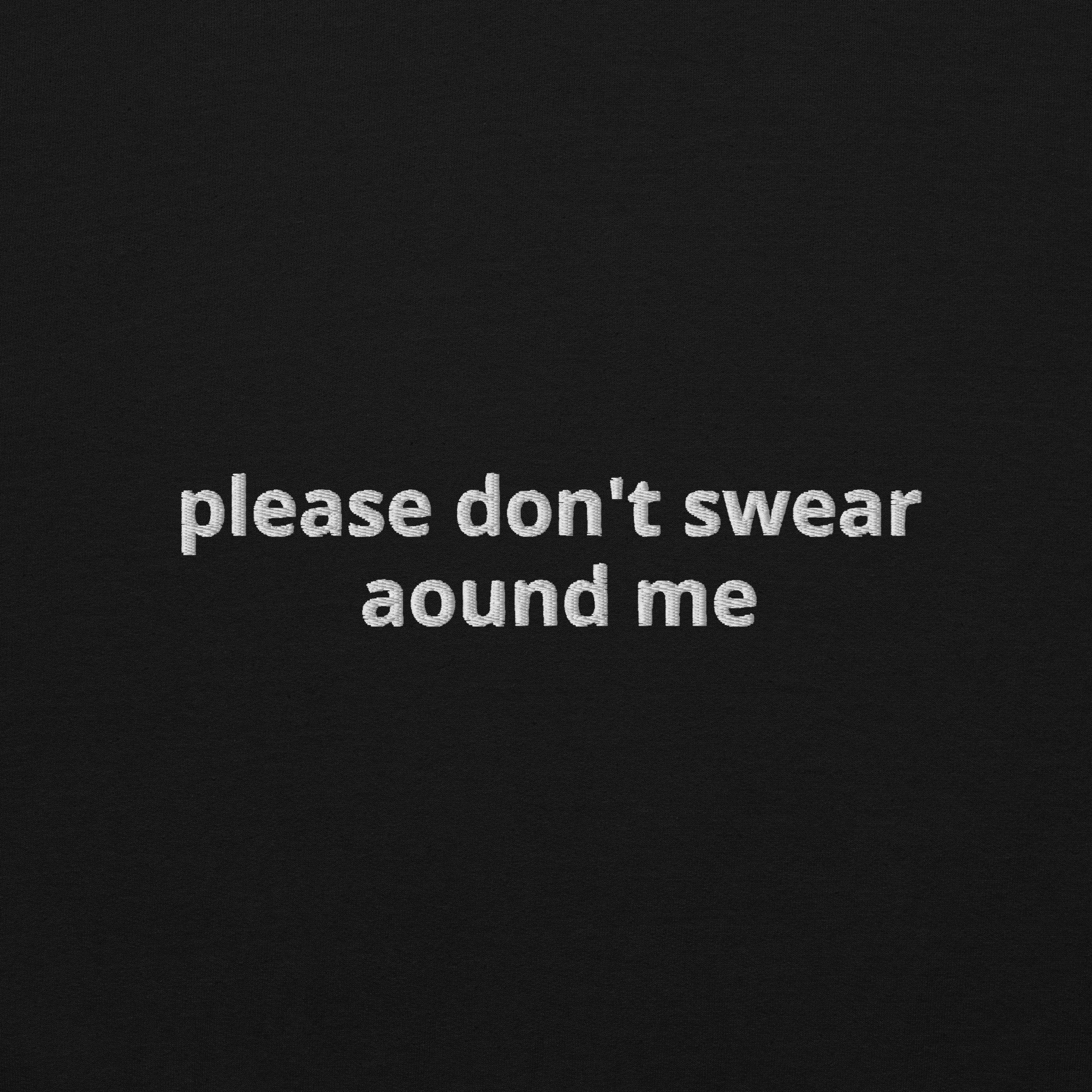 plz dont swear around me T