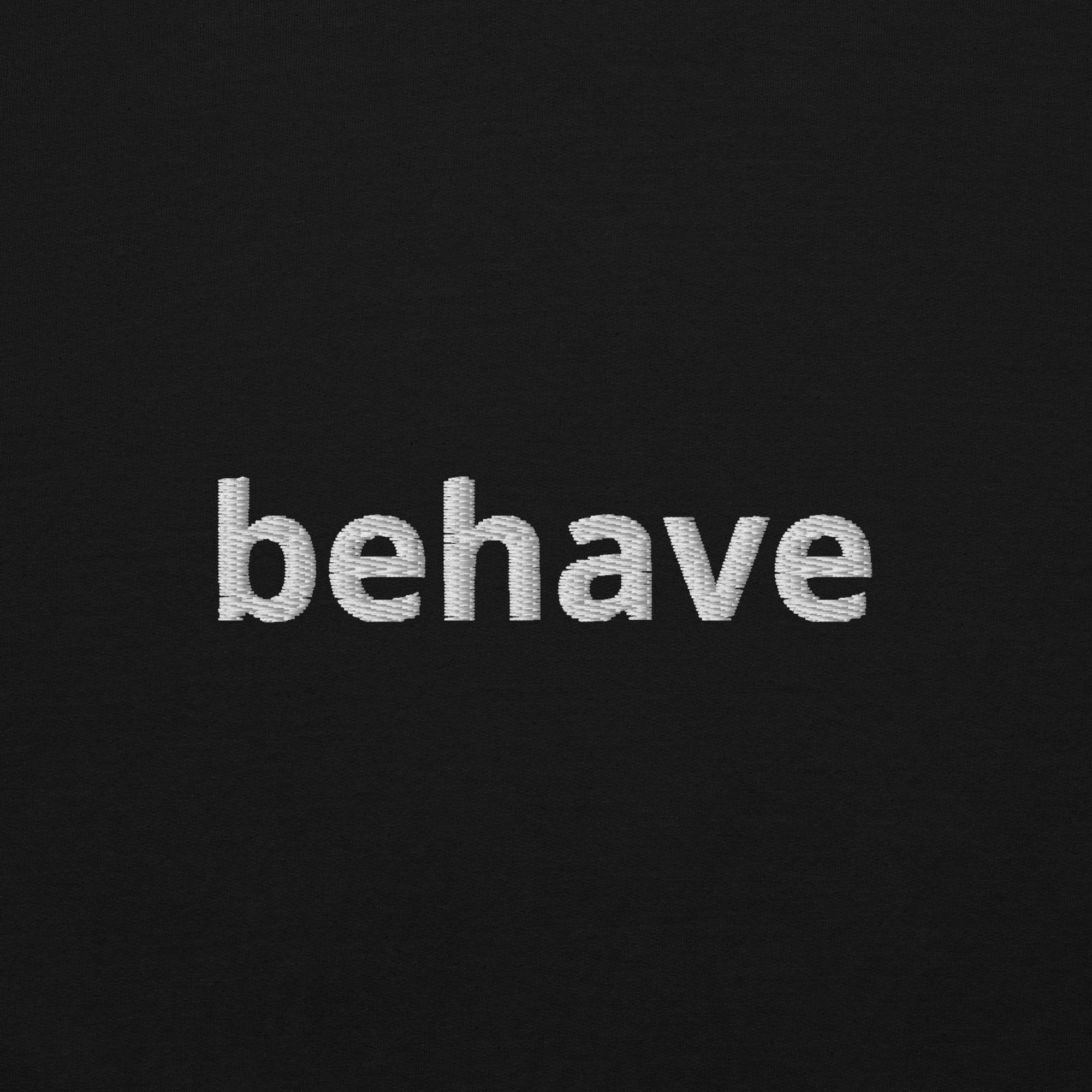 "behave" Hoodie