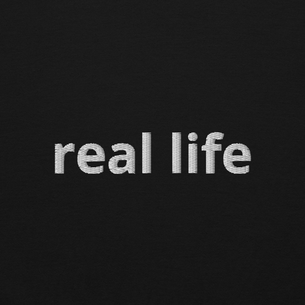 "real life" hoodie